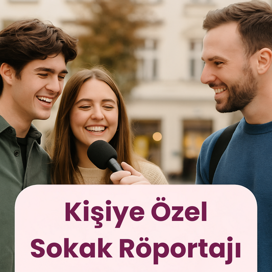 Kişiye Özel Sokak Röportajı